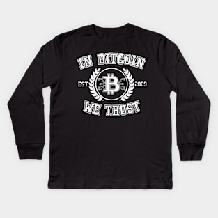 In Bitcoin We Trust College Funny BTC Crypto Gift Kids Long Sleeve T-Shirt